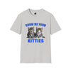 Show me your kitties - Adult T-Shirt