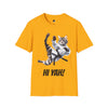 HI YAH! - Adult T-Shirt