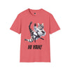 HI YAH! - Adult T-Shirt