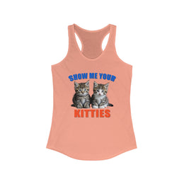 Show Me Your Kitties - Racerback Tank Top
