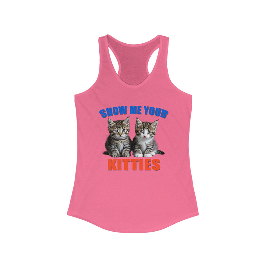 Show Me Your Kitties - Racerback Tank Top